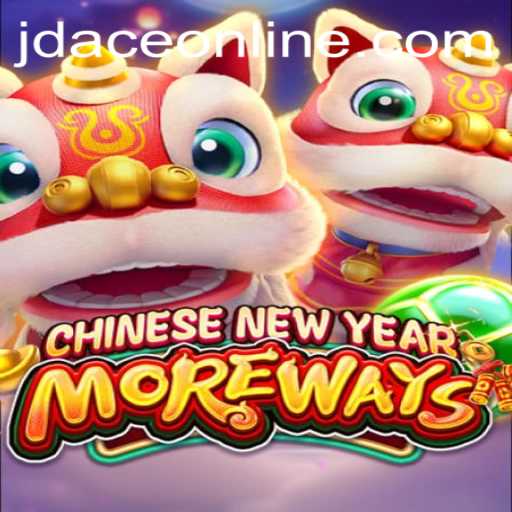 Exploring the Excitement of CHINESENEWYEARMOREWAYS Featuring JDACE